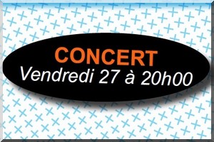Nasser, Impérial Cherghawi et Ziza en Concert le 27 février à l'Institut Français de Mauritanie